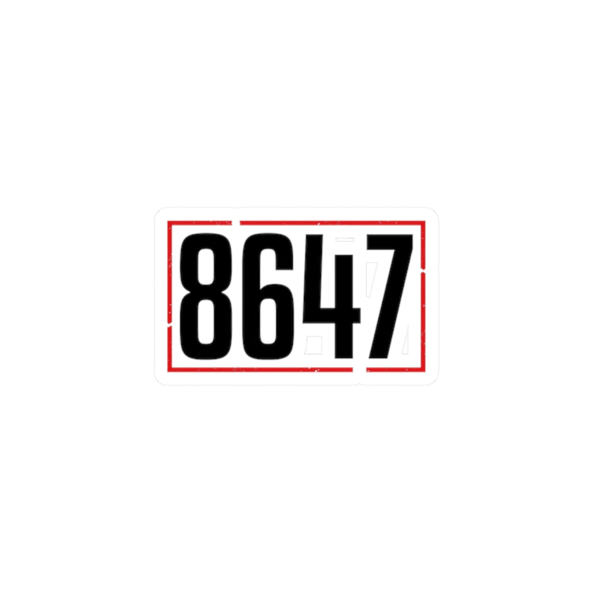 8647 Sticker | Political Typography, Stencil Distressed Protest Kiss-Cut