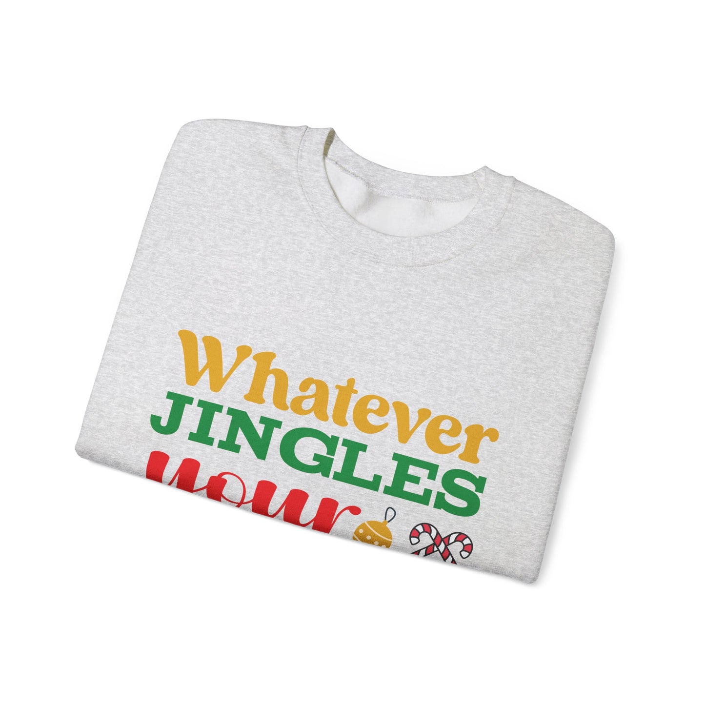 Whatever Jingles Your Bells Unisex Heavy Blend™ Crewneck Sweatshirt