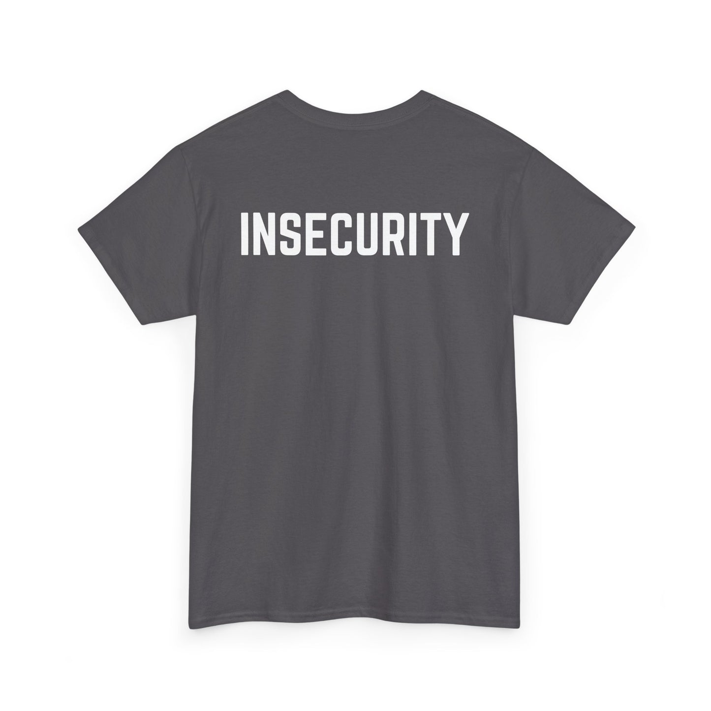 Insecurity Graphic Tee — Bold Back Print Statement Shirt