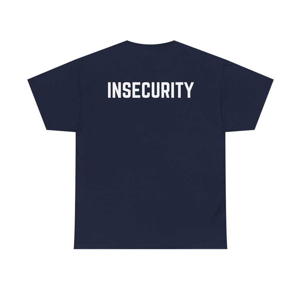 Insecurity Graphic Tee — Bold Back Print Statement Shirt