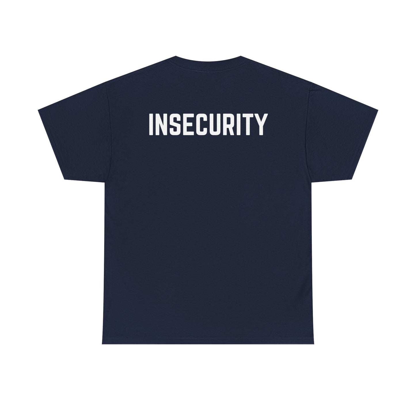 Insecurity Graphic Tee — Bold Back Print Statement Shirt