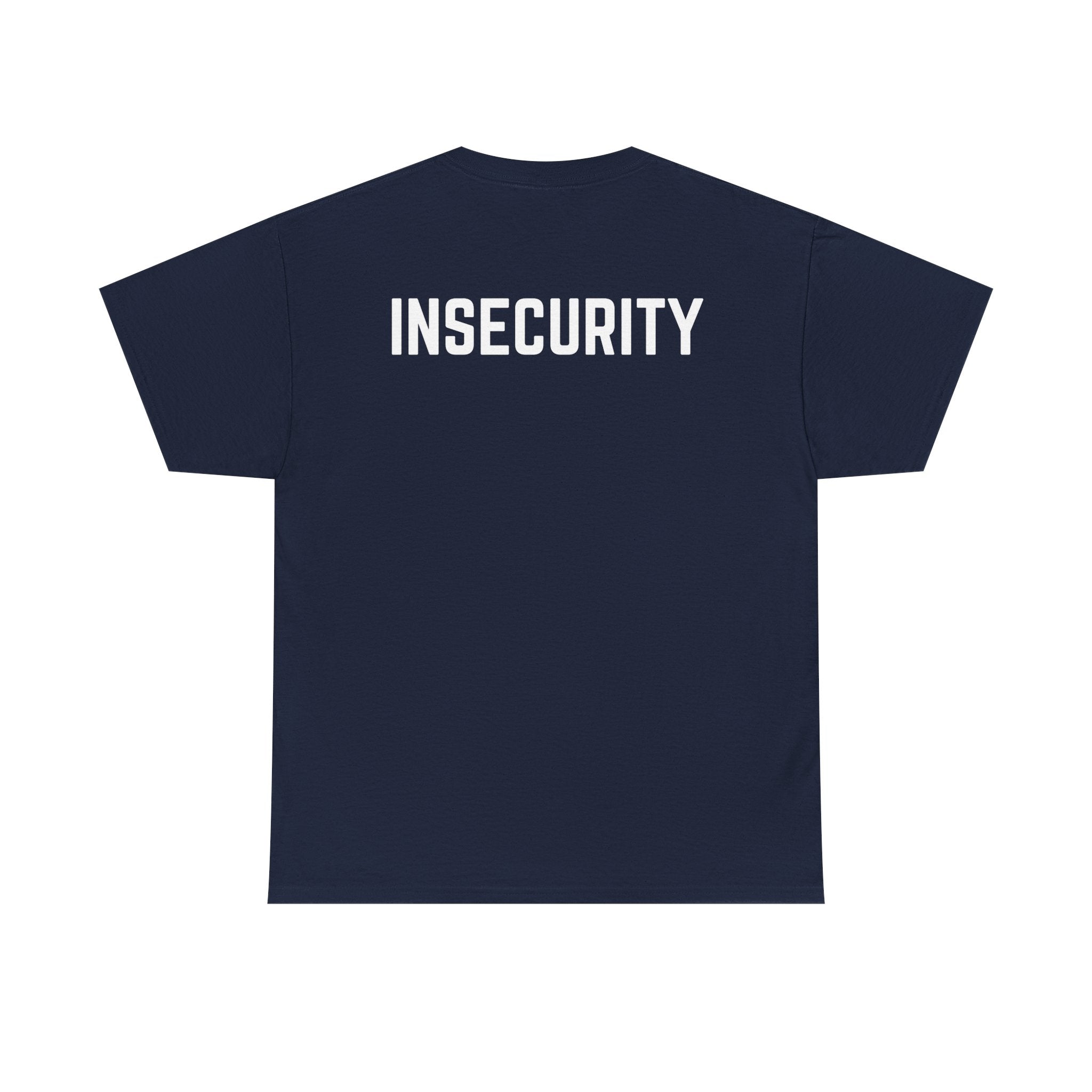 Insecurity Graphic Tee — Bold Back Print Statement Shirt