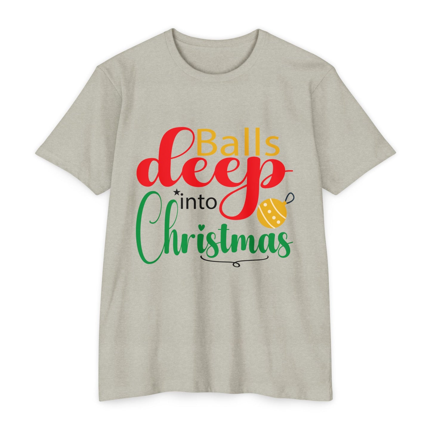 Balls Deep... Into Christmas Unisex CVC Jersey T-shirt