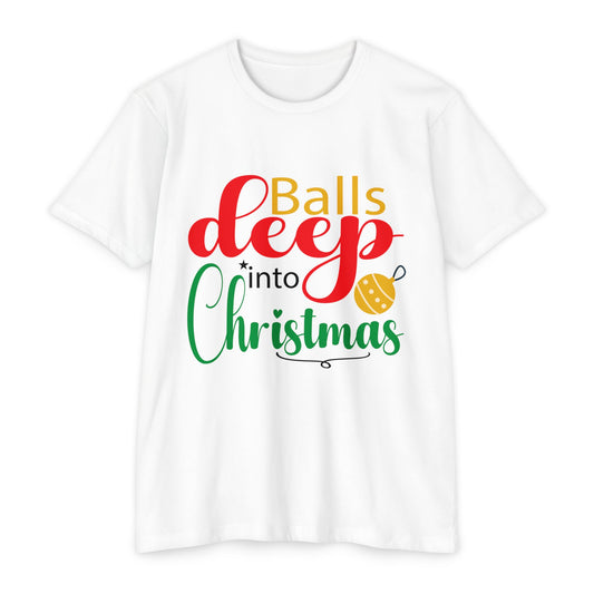 Balls Deep... Into Christmas Unisex CVC Jersey T-shirt