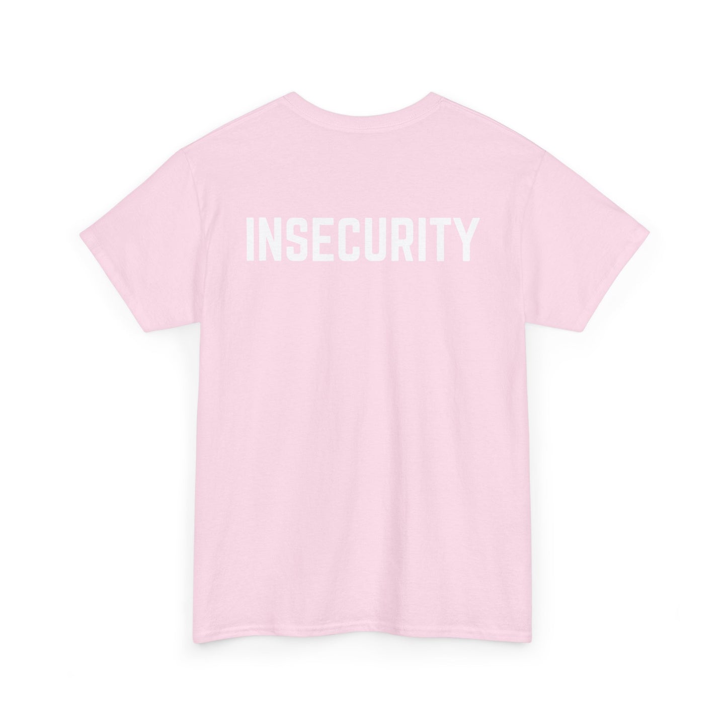 Insecurity Graphic Tee — Bold Back Print Statement Shirt