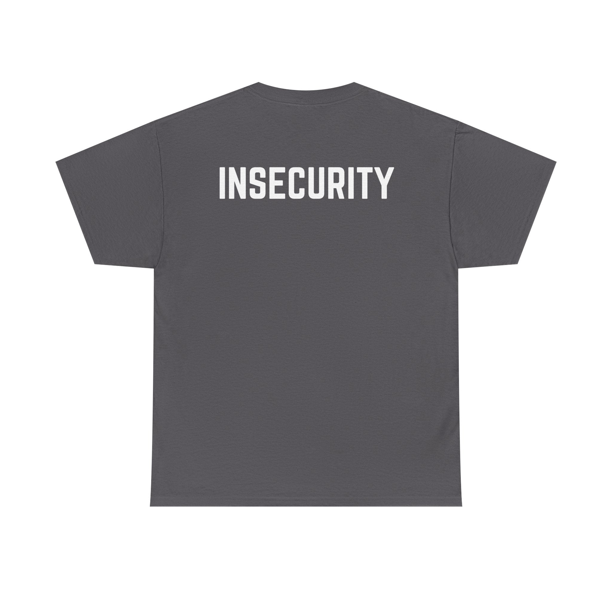 Insecurity Graphic Tee — Bold Back Print Statement Shirt