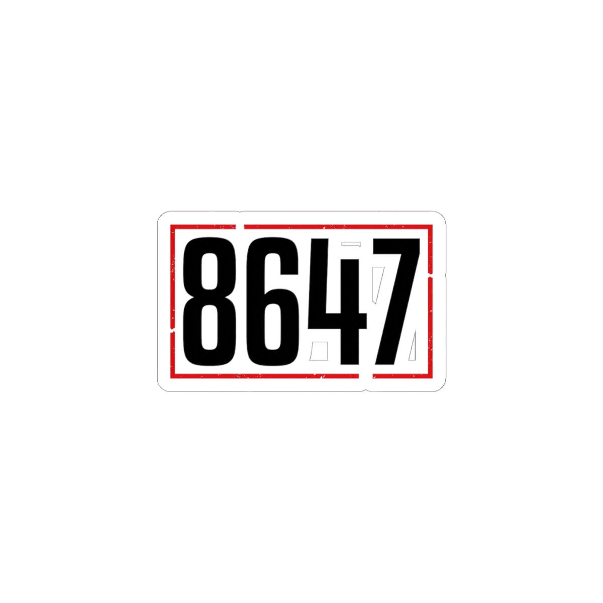 8647 Sticker | Political Typography, Stencil Distressed Protest Kiss-Cut