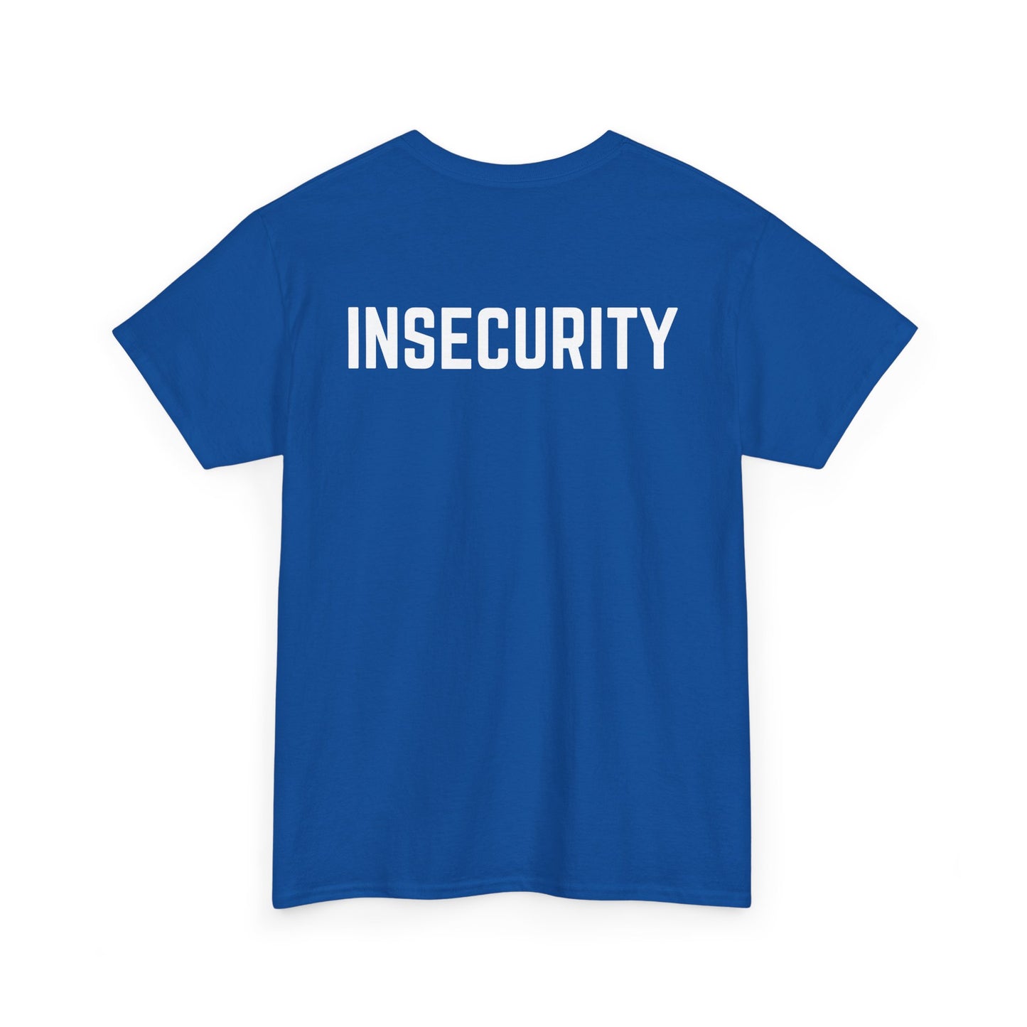 Insecurity Graphic Tee — Bold Back Print Statement Shirt