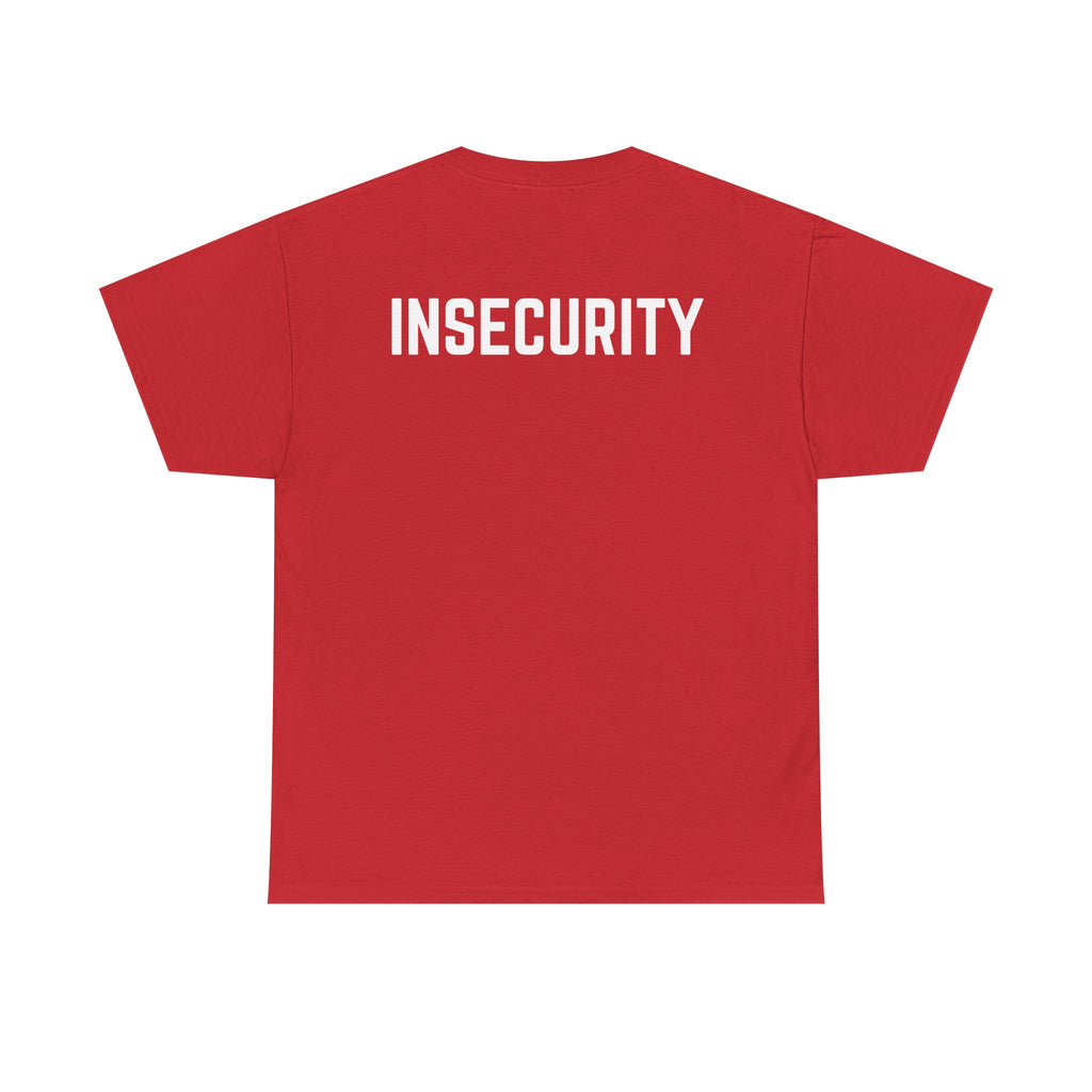 Insecurity Graphic Tee — Bold Back Print Statement Shirt