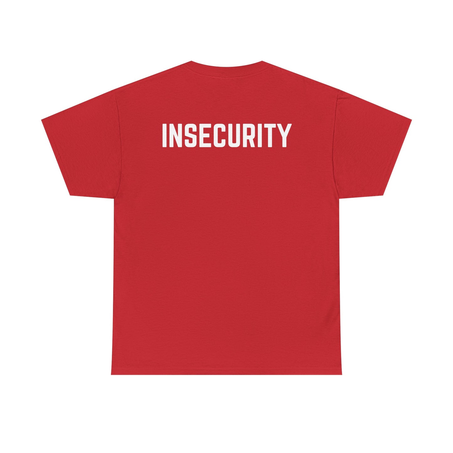 Insecurity Graphic Tee — Bold Back Print Statement Shirt