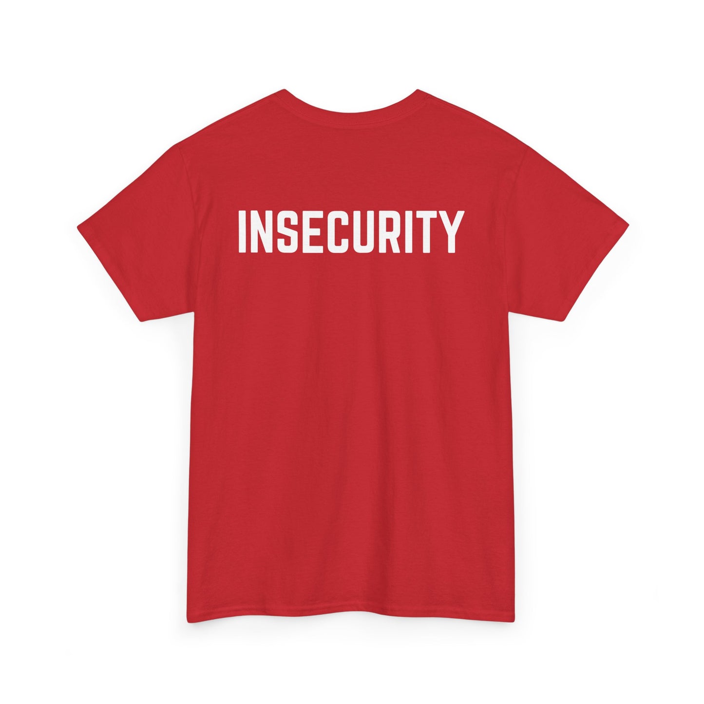 Insecurity Graphic Tee — Bold Back Print Statement Shirt