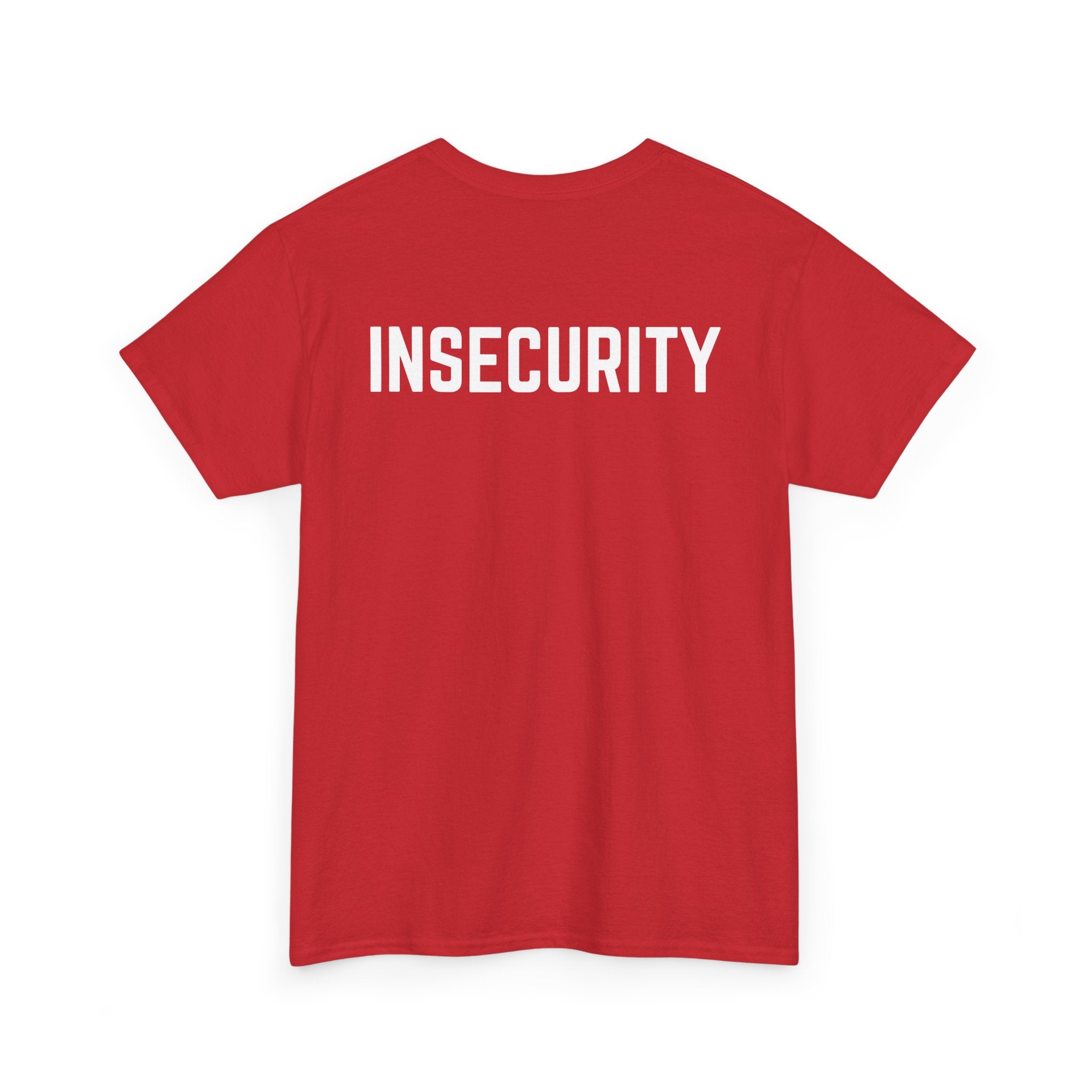 Insecurity Graphic Tee — Bold Back Print Statement Shirt