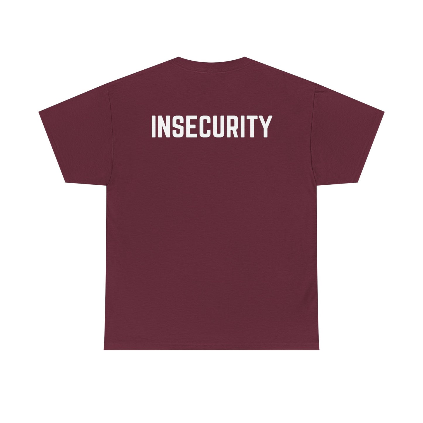 Insecurity Graphic Tee — Bold Back Print Statement Shirt