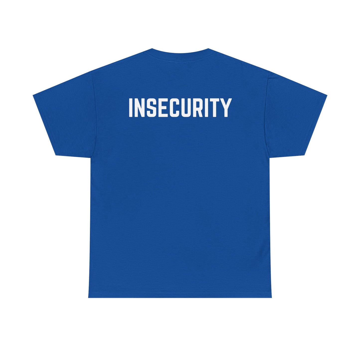 Insecurity Graphic Tee — Bold Back Print Statement Shirt