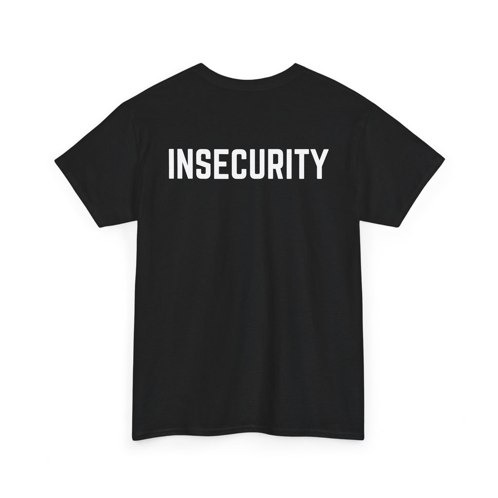 Insecurity Graphic Tee — Bold Back Print Statement Shirt