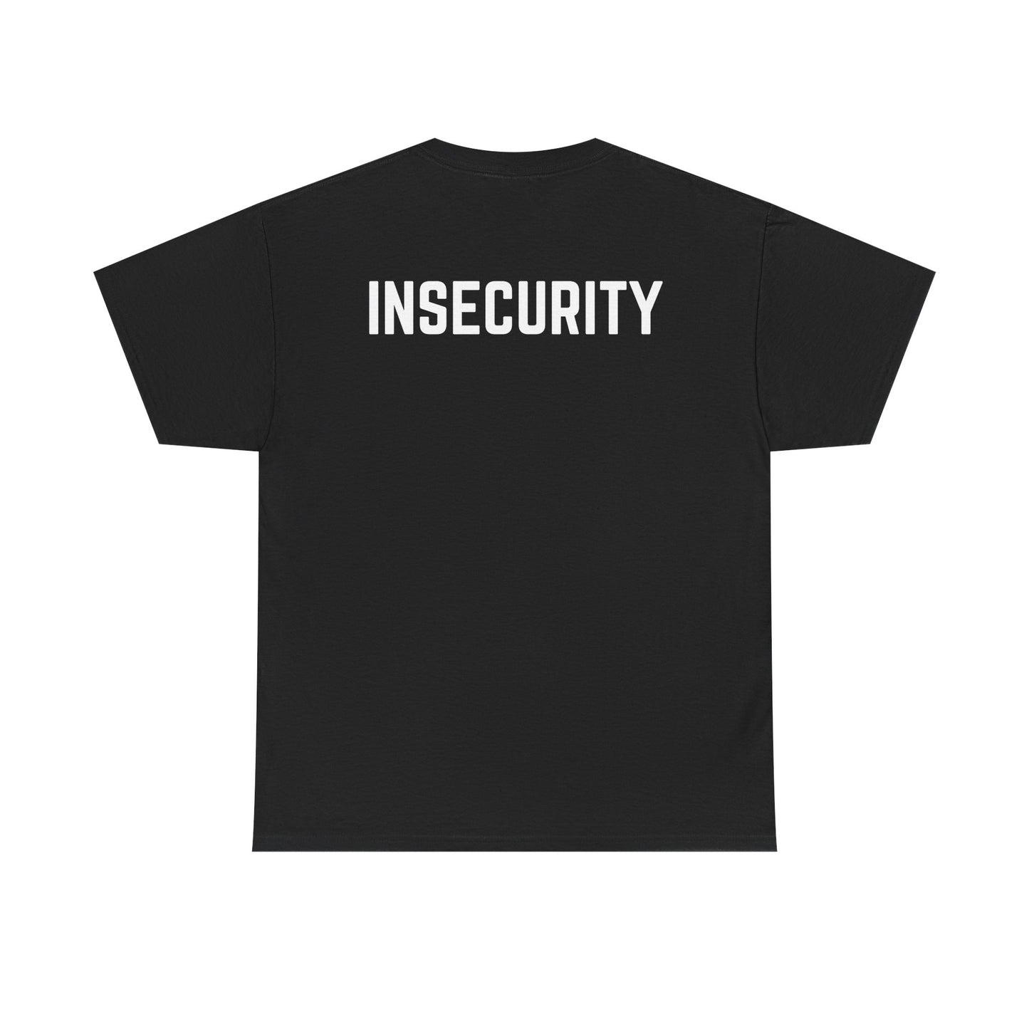 Insecurity Graphic Tee — Bold Back Print Statement Shirt
