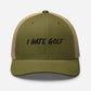 I Hate Golf Trucker Cap